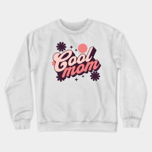 Cool Mom Crewneck Sweatshirt